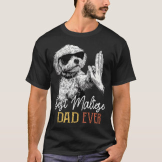 Best Maltese Dad Ever Men Daddy Dog Lover Fathers T-Shirt
