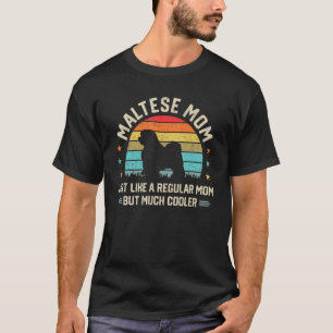 Best Maltese Mum Ever Maltese Dog Mother Owner T-Shirt