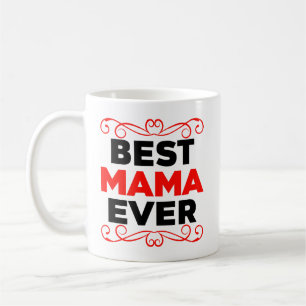 Best Mama Ever, black and red Coffee Mug
