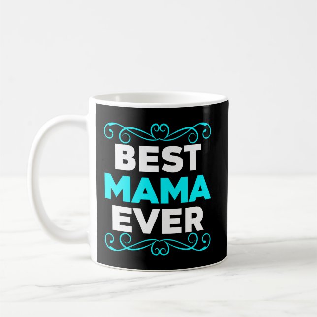 Best Mama Ever, blue and white Coffee Mug (Left)