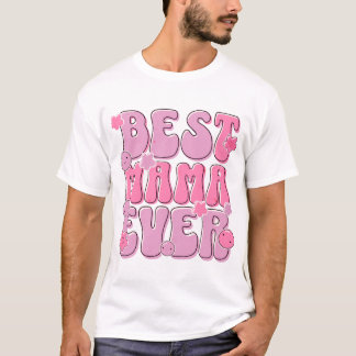 Best Mama Ever – Cute Mother's Day T-Shirt Design