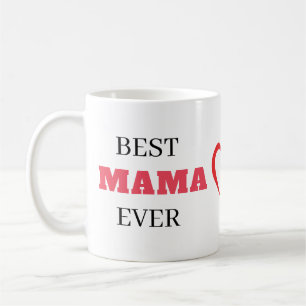 Best Mama Ever Elegant Chic Stylish Heart Coffee Mug
