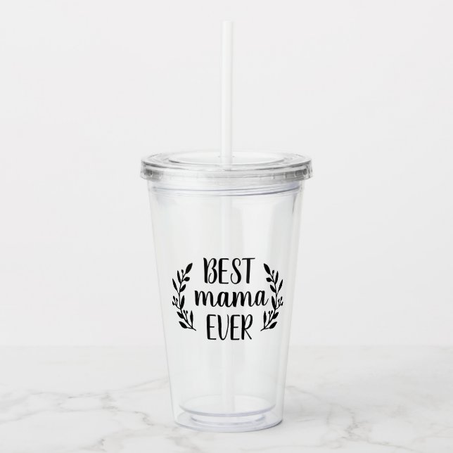Best Mama Ever Personalised Coffee Mug Acrylic Tumbler (Front)