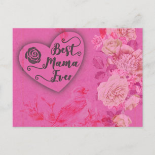 Best Mama Ever Pink Roses and Bird Floral Flowers Postcard