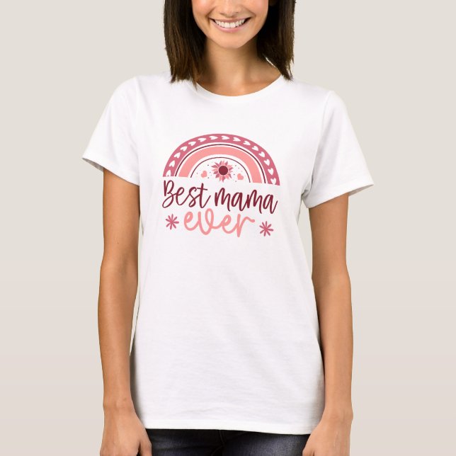 Best Mama Ever T-Shirt (Front)