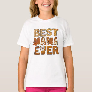 Best Mama ever T-Shirt