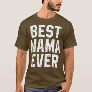 Best Mama Ever Vintage Style Mothers Day For T-Shirt
