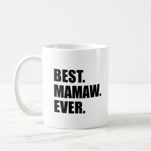 Best Mamaw Ever Grandmother Coffee Mug