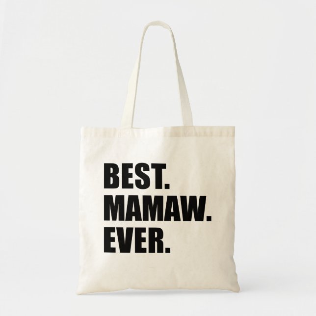 Best Mamaw Ever Grandmother Tote Bag (Front)