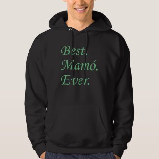 Best Mamo Ever Irish Grandmother  1 Hoodie