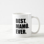 Best Mamo Ever Irish Grandmother Mug<br><div class="desc">Best Mamo Ever mug for an Irish grandmother. Let an Irish grandma know that she's the greatest! A great gift for Mamo during her birthday or Christmas. Make an Irish grandmother feel special!</div>