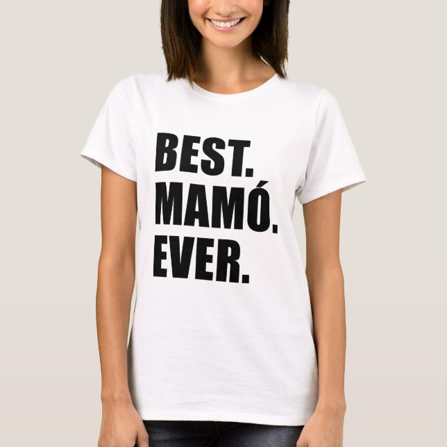 Best Mamo Ever T-Shirt (Front)