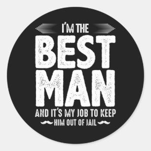 Best man jail bachelor party classic round sticker