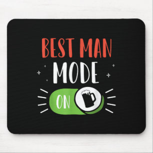 Best Man Mode On Party Bride Groom Bachelor Team Mouse Mat
