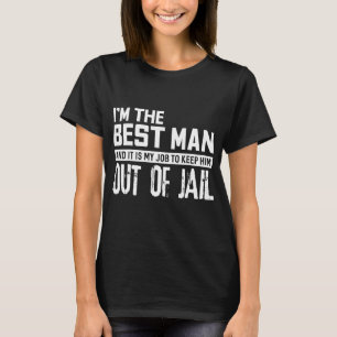 Best Man Shirt, Bachelor Party TShirt, Funny Best  T-Shirt