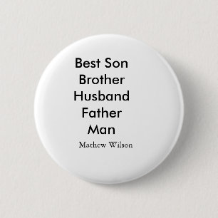 Best man son husband dad quotes add name text 6 cm round badge