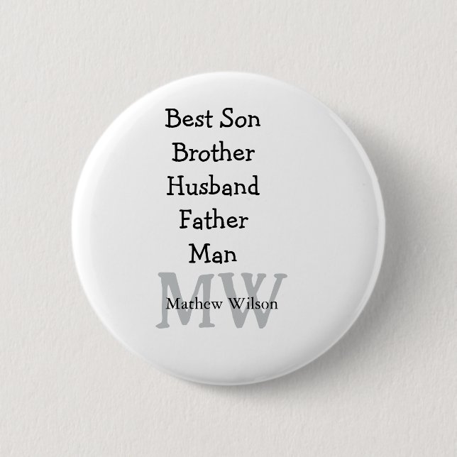 Best man son husband dad quotes add name text 6 cm round badge (Front)