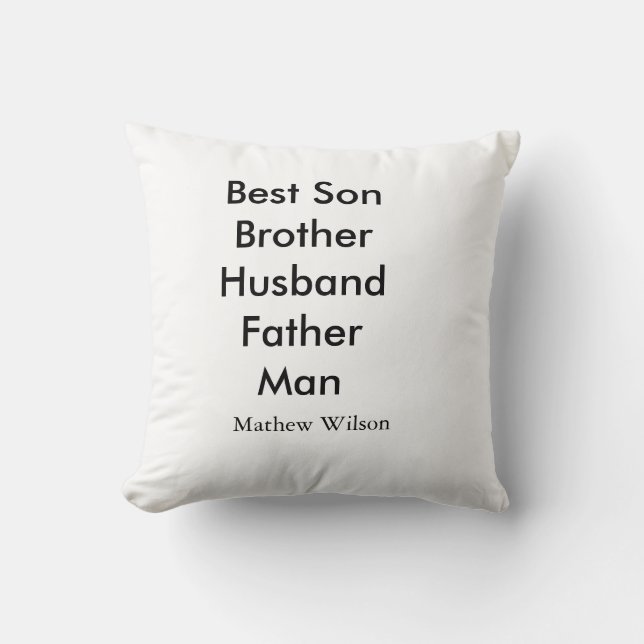Best man son husband dad quotes add name text cushion (Front)