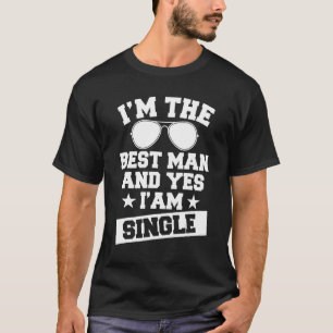 Best Man  Wedding For Men Single Groomsmen T-Shirt