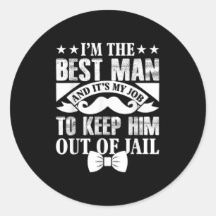 Best Man Wedding Groom Funny Bachelor Stag Party M Classic Round Sticker