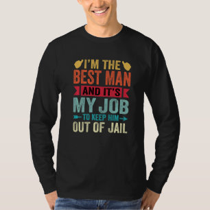Best Man Wedding Groomsmen  Bridal Bachelor Party T-Shirt