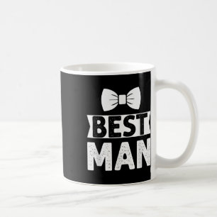 Best Man Wedding Groomsmen Funny Bridal Bachelor P Coffee Mug