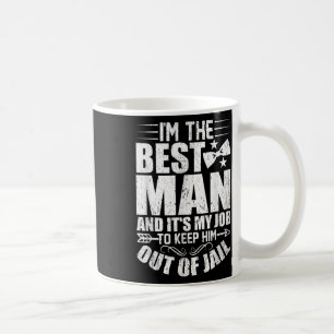 Best Man Wedding Groomsmen Funny Bridal Bachelor P Coffee Mug