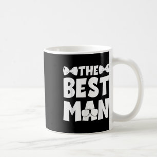 Best Man Wedding Groomsmen Funny Bridal Bachelor P Coffee Mug