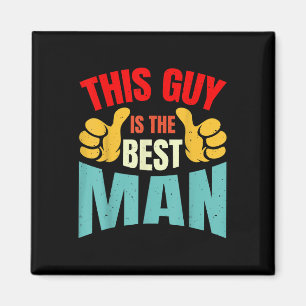 Best Man Wedding Groomsmen Funny Bridal Bachelor P Magnet