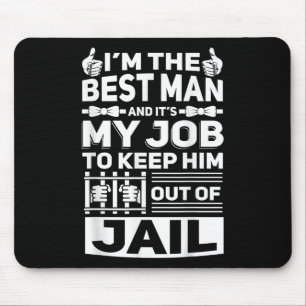 Best Man Wedding Groomsmen Funny Bridal Bachelor P Mouse Mat