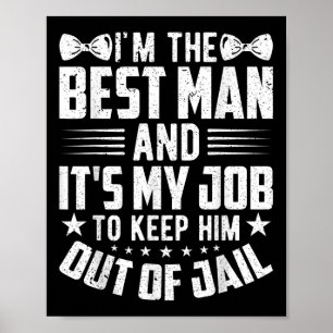 Best Man Wedding Groomsmen Funny Bridal Bachelor P Poster