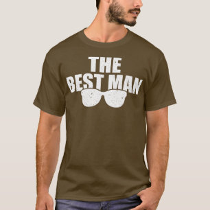 Best Man Wedding Groomsmen Funny Bridal Bachelor P T-Shirt