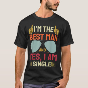 Best Man Wedding Groomsmen Funny Bridal Bachelor P T-Shirt