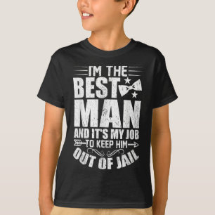 Best Man Wedding Groomsmen Funny Bridal Bachelor P T-Shirt