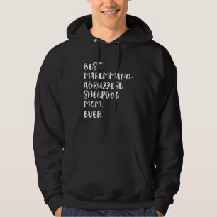 Best Maremmano Abruzzese Sheepdog Mom Ever Hoodie