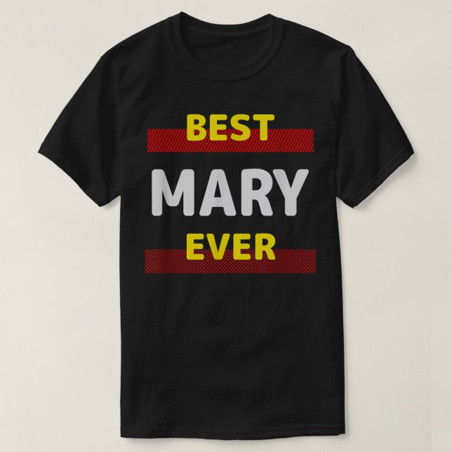 Best Mary Ever Friends Name Buddy Nickname Persona T-Shirt (Design Front)