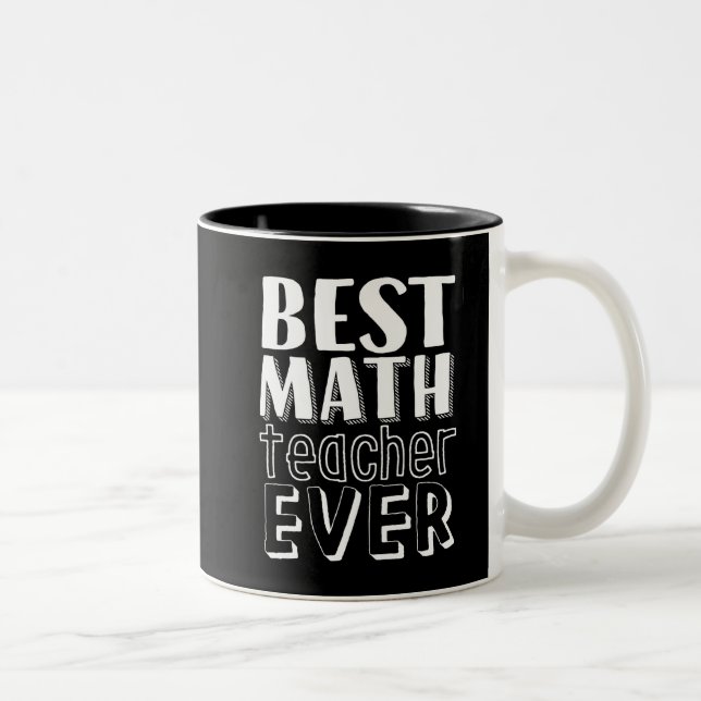 Best Math Teacher Ever Teacher's Day Gift Two-Tone Coffee Mug (Right)