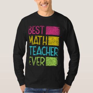 Best Math Teacher Ever Women Men Mathematics Math T-Shirt