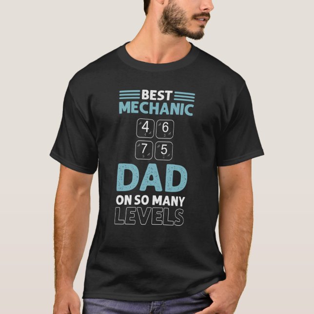 Best Mechanic Dad On So Many Levels Elevator T-Shirt (Front)