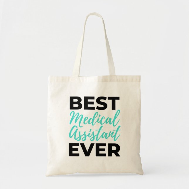 Best Medical Assistant Ever 2 Tote Bag (Front)