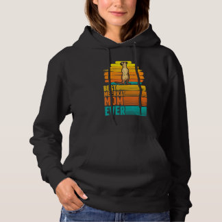 Best Meerkat Mum Ever Hoodie