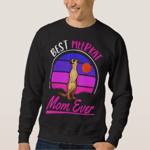 Best Meerkat Mum Ever Sweatshirt