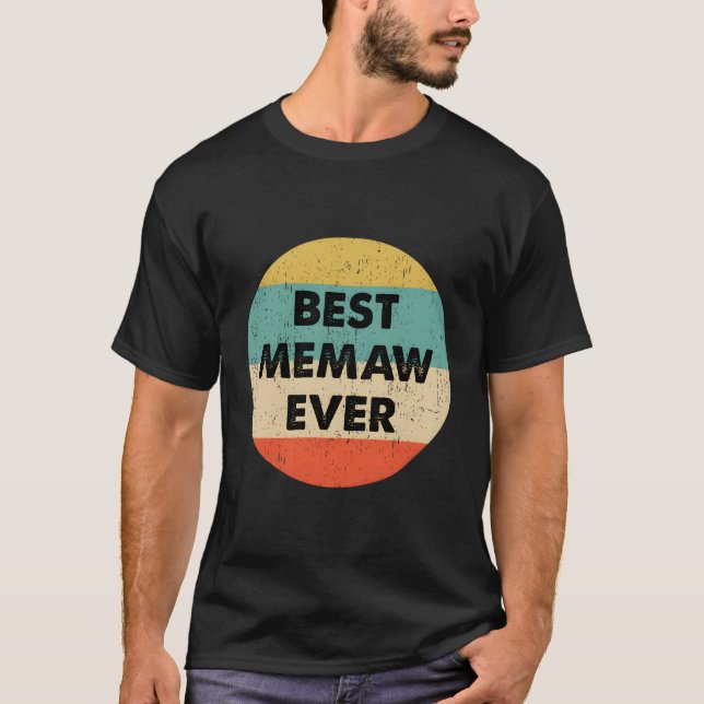 Best Memaw Ever T-Shirt (Front)