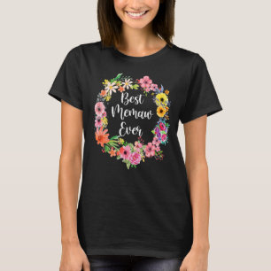 Best Memaw Ever Women Floral Decoration Memaw T-Shirt