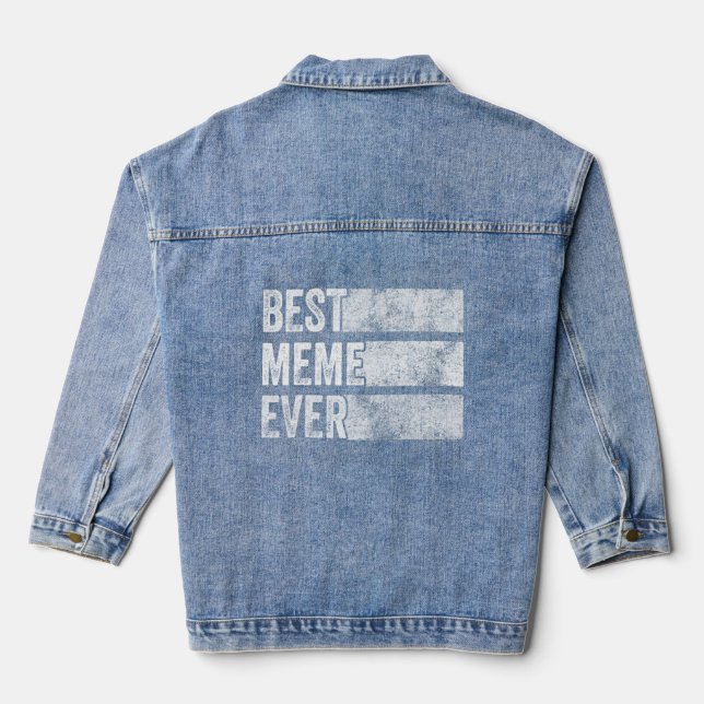 Best Meme Ever Grandma Mum Mother's Day Family Fun Denim Jacket (Back)