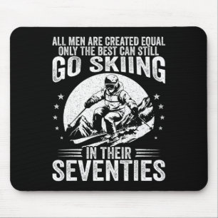 Best Men Still Go Skiing In Their Seventies Funny  Mouse Mat