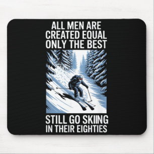Best Men Still Go Skiing In Their Seventies Gifts  Mouse Mat