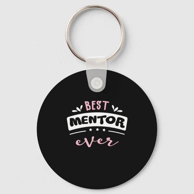 Best Mentor Ever Gift Idea Key Ring (Front)