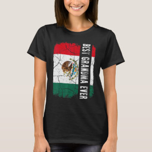 Best Mexican Grandma Ever Mexico Flag Mother's Day T-Shirt