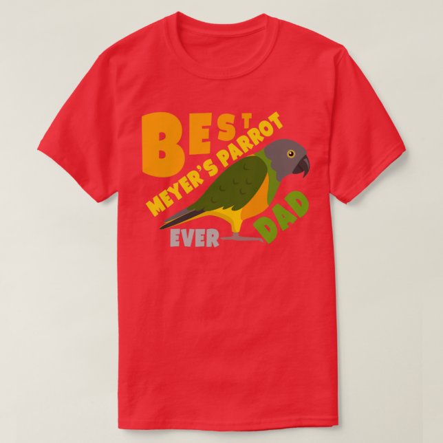 Best MEYERS PARROT Dad Ever Funny gift T-Shirt (Design Front)
